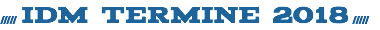///// IDM TERMINE 2018///// 